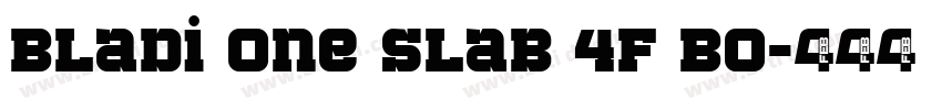 Bladi One Slab 4F Bo字体转换